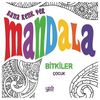 Bana Renk Ver Mandala / Bitkiler &Ccedil;ocuk