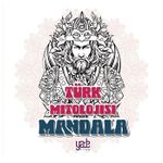 Bana Renk Ver Mandala / Türk Mitolojisi 