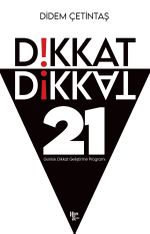 Dikkat Dikkat & 21 Günlük Dikkat Geliştirme Programı