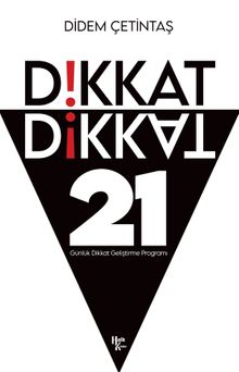 Dikkat Dikkat & 21 Günlük Dikkat Geliştirme Programı