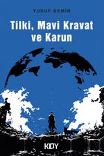 Tilki, Mavi Kravat ve Karun 
