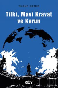 Tilki, Mavi Kravat ve Karun 