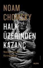 Halk Üzerinden  Kazanç & Neoliberalizm ve Küresel Düzen