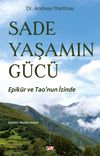 Sade Yaşamın Gücü & Epikür ve Tao'nun İzinde