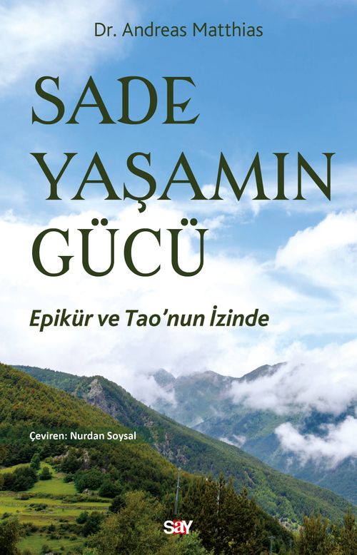 Sade Yaşamın Gücü & Epikür ve Tao'nun İzinde
