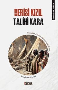 Sömürgecilik Tarihi 4: Derisi Kızıl Talihi Kara