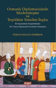 Osmanlı Diplomasisinde Modernleşme ve Teşrifatın Yeniden İnşası 