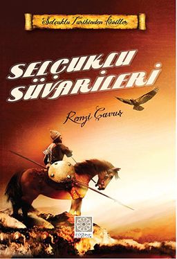 Selçuklu Süvarileri / Selçuklu Tarihinden Kesitler (cep boy)