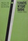 T&uuml;rkiye İktisat Tarihi 1908-1985 / 5-H-32