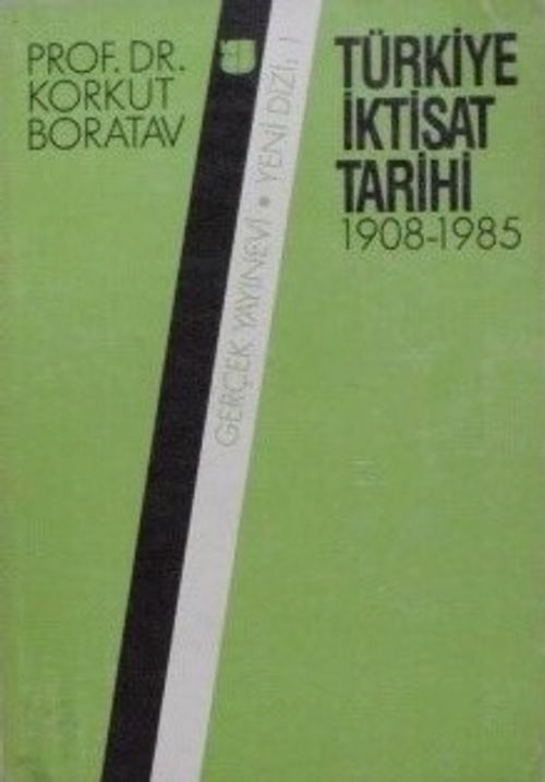 Türkiye İktisat Tarihi 1908-1985 / 5-H-32 (Prof.Dr. Korkut Boratav