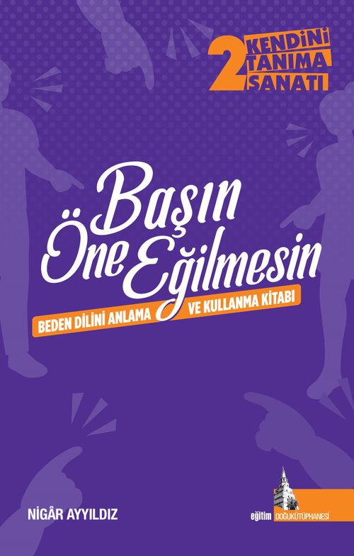 Başın Öne Eğilmesin & Beden Dilini Anlama ve Kullanma Kitabı 