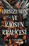 Hırsızların ve Kaosun Krali&ccedil;esi (Ciltli)