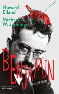 Benjamin (Ciltli) & Eleştirel Bir Yaşam