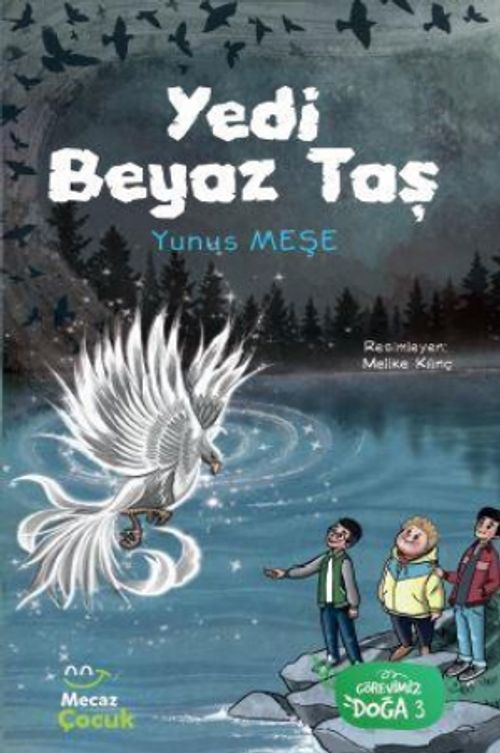 Yedi Beyaz Taş / Görevimiz Doğa 3