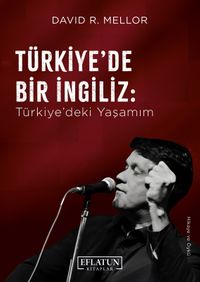 Türkiye'de Bir İngiliz & Türkiye'deki Yaşamım