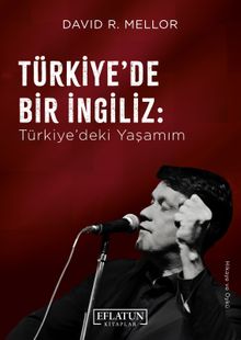 Türkiye'de Bir İngiliz & Türkiye'deki Yaşamım
