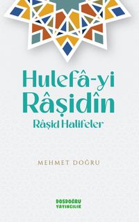 Hulefa-yi Raşidin (Rasid Halifeler)
