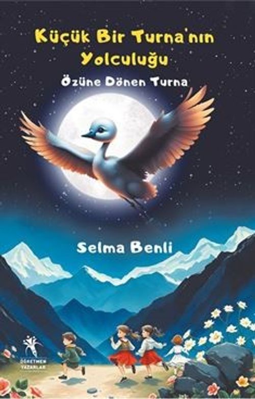 Küçük Bir Turna'nın Yolculuğu (Özüne Dönen Turna)