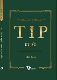 Bilimin Işığında Tıp Etiği 