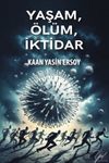 Yaşam, &Ouml;l&uuml;m, İktidar & Covid-19 Pandemisi ve Biyopolitika