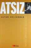 Atsız & Hayatı - G&ouml;r&uuml;şleri - Eserleri