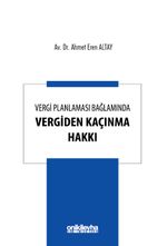 Vergi Planlaması Bağlamında Vergiden Kaçınma Hakkı