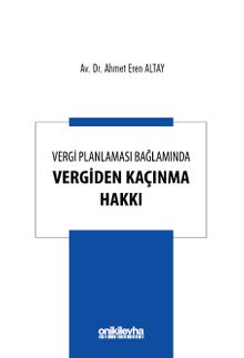 Vergi Planlaması Bağlamında Vergiden Kaçınma Hakkı