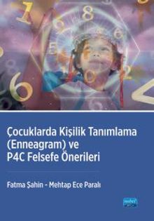 Çocuklarda Kişilik Tanımlama - Enneagram ve P4c Felsefe Önerileri
