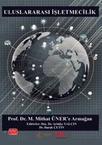 Uluslararası İşletmecilik - Prof. Dr. M. Mithat Üner'e Armağan