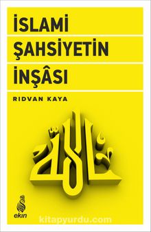 İslam Şahsiyetin İnşası - Rıdvan Kaya