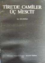 Tire'de Camiler ve Üç Mescit / 22-E-5