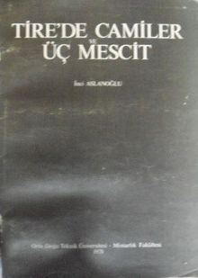 Tire’de Camiler ve Üç Mescit / 22-E-5