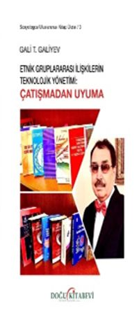 Etnik Gruplararası İlişkilerin Teknolojik Yönetim Çatışma'dan Uyuma