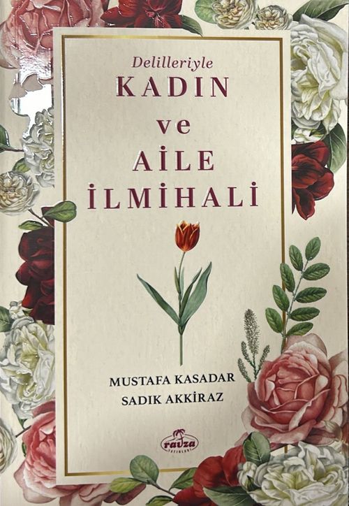 Delilleriyle Kadın ve Aile İlmihali