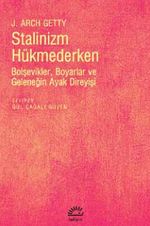 Stalinizm Hükmederken Bolşevikler, Boyarlar ve Geleneğin Ayak Direyişi