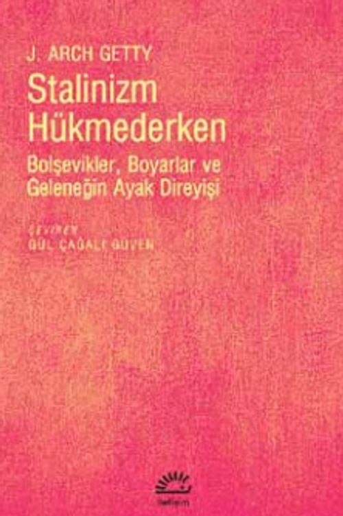 Stalinizm Hükmederken Bolşevikler, Boyarlar ve Geleneğin Ayak Direyişi