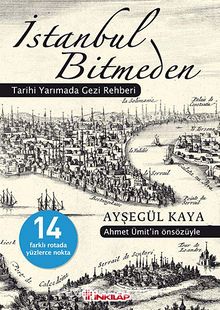 İstanbul Bitmeden & Tarihi Yarımada Gezi Rehberi