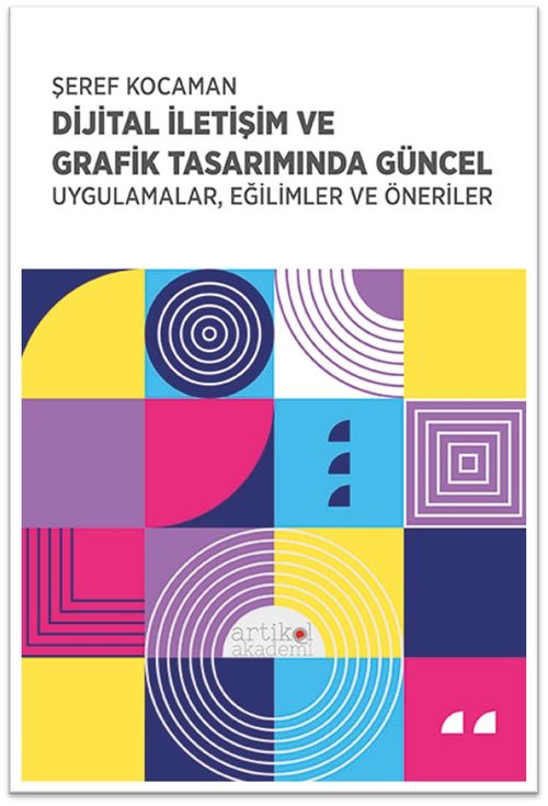 Dijital İletişim ve Grafik Tasarımında Güncel Uygulamalar, Eğilimler ve Öneriler