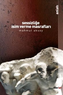 Sessizliğe İsim Verme Masrafları