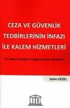 Ceza ve G&uuml;venlik Tedbirlerinin İnfazı ile Kalem Hizmetleri