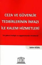 Ceza ve Güvenlik Tedbirlerinin İnfazı ile Kalem Hizmetleri