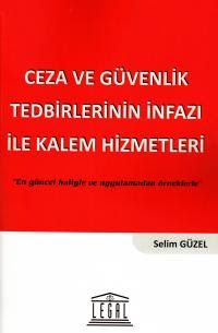 Ceza ve Güvenlik Tedbirlerinin İnfazı ile Kalem Hizmetleri