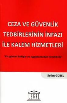 Ceza ve Güvenlik Tedbirlerinin İnfazı ile Kalem Hizmetleri