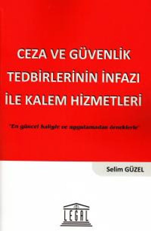 Ceza ve Güvenlik Tedbirlerinin İnfazı ile Kalem Hizmetleri