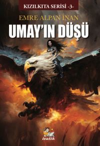Umay'ın Düşü / Kızılkıta Serisi 3