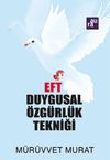 EFT Duygusal &Ouml;zg&uuml;rl&uuml;k Tekniği
