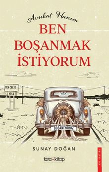 Avukat Hanım  Ben Boşanmak İstiyorum!