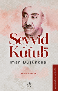 Seyyid Kutub'un İman Düşüncesi