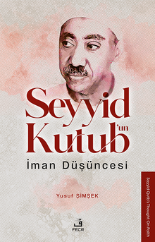 Seyyid Kutub'un İman Düşüncesi