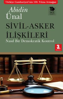 Sivil - Asker İlişkileri & Nasıl Bir Demokratik Kontrol